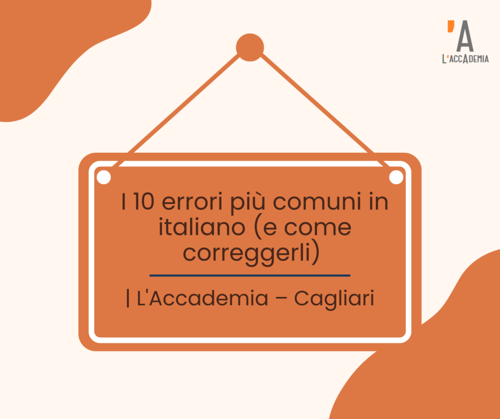 I-10-errori-piu-comuni-in-italiano-e-come-correggerli-LAccademia-–-Cagliari.png