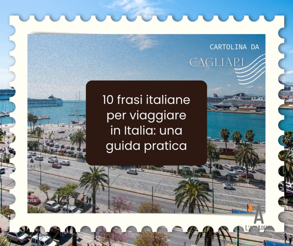 Farsi in italiano per viaggiare in italia L'Academia Cagliari