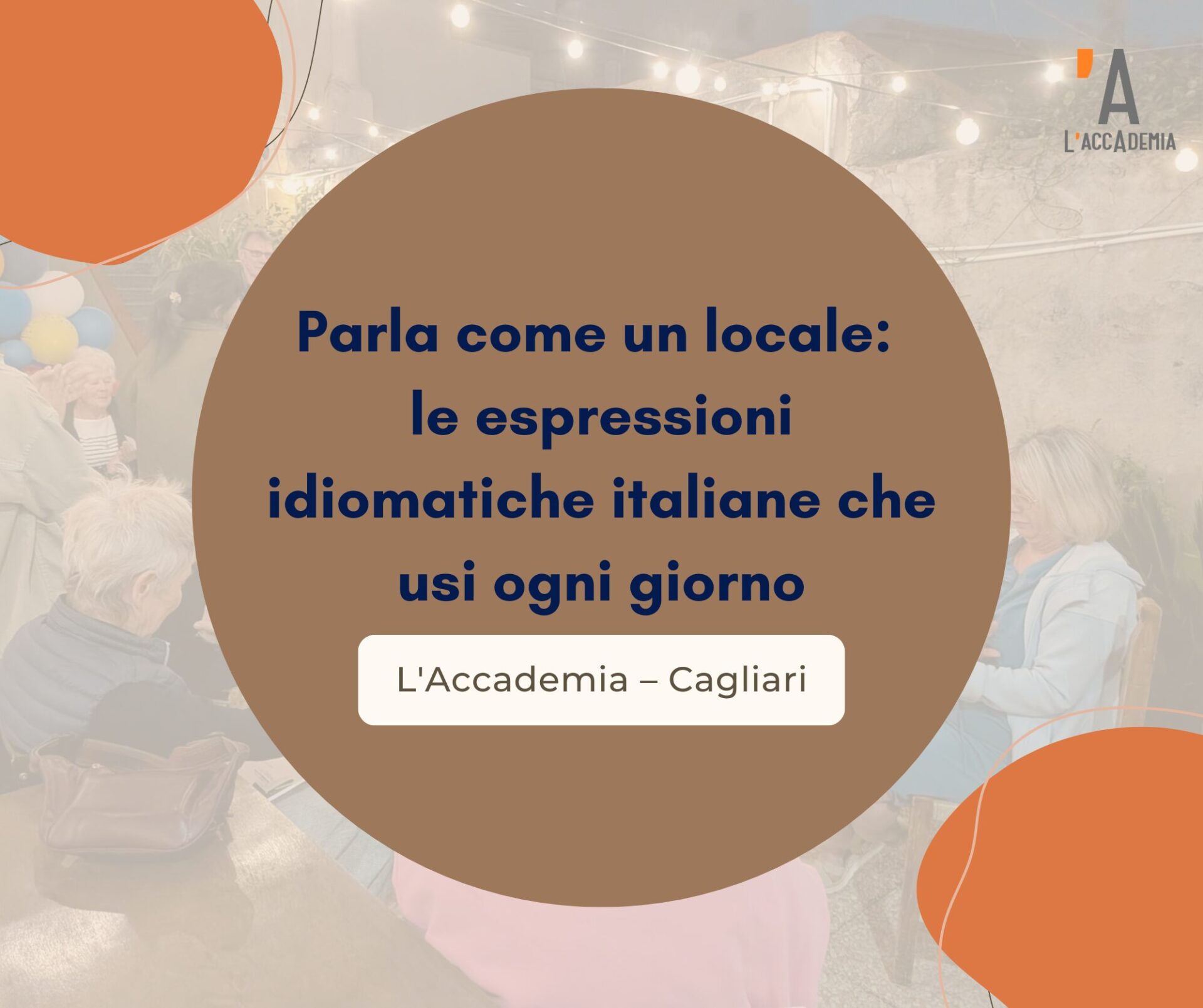 espressioni idiomatiche italiane — guida pratica de L'Accademia di Cagliari
