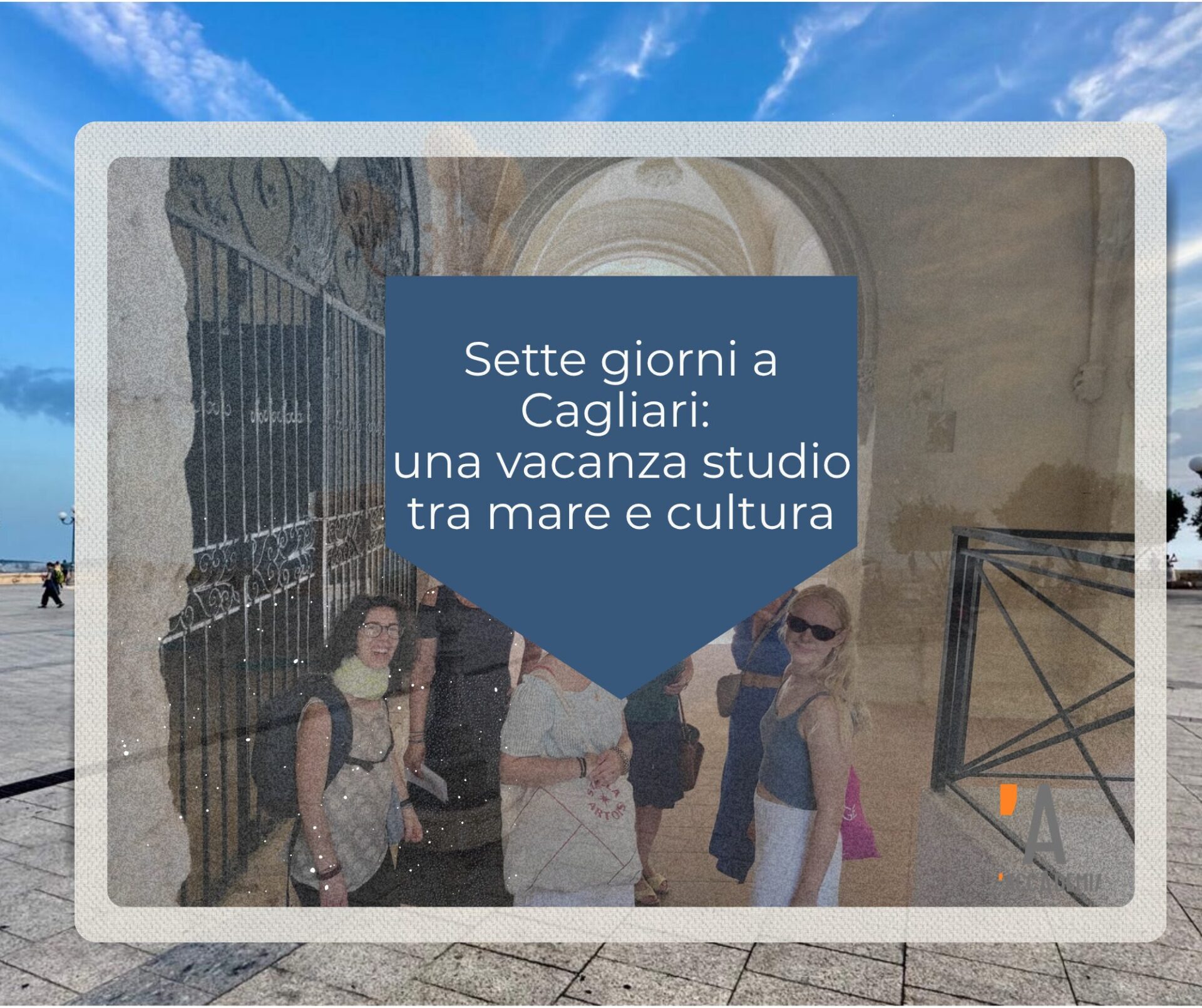 studenti stranieri durante una vacanza studio di italiano a Cagliari tra centro storico e mare