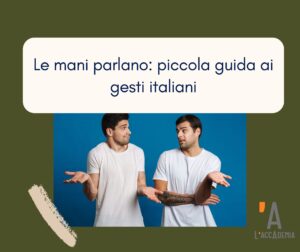 Due amici parlano e accompagnano le parole con i gesti delle mani
